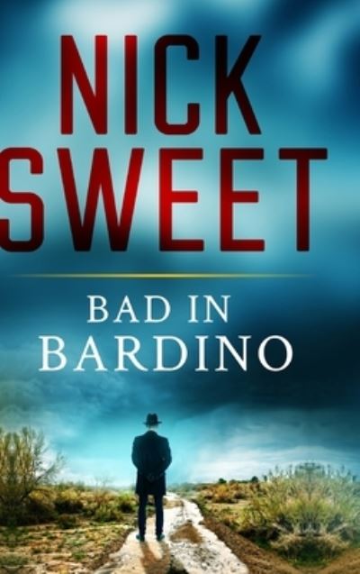 Cover for Nick Sweet · Bad in Bardino (Hardcover Book) (2021)