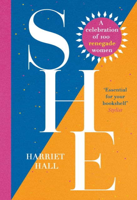Cover for Harriet Hall · She: A Celebration of Renegade Women (Taschenbuch) (2025)