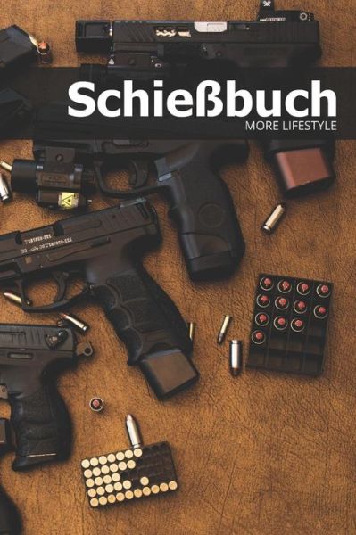 Cover for More Lifestyle · Schiessbuch (Paperback Book) (2019)