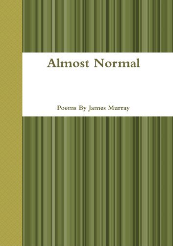 Almost Normal - James Murray - Livros - lulu.com - 9781105449628 - 19 de janeiro de 2012