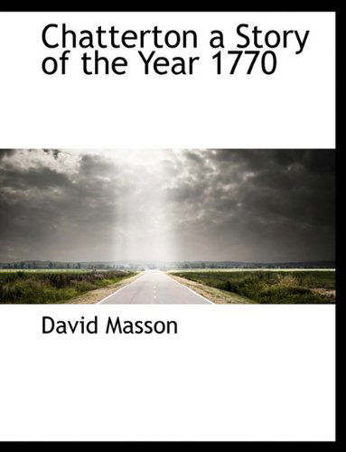 Cover for David Masson · Chatterton a Story of the Year 1770 (Paperback Book) [Large type / large print edition] (2009)