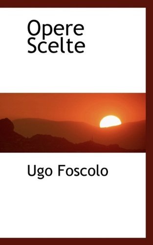 Cover for Ugo Foscolo · Opere Scelte (Paperback Book) (2009)