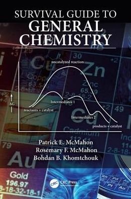 Cover for McMahon, Patrick E. (Benedictine University, Organic Chemistry and General Chemistry, Lisle, Illinois, USA) · Survival Guide to General Chemistry (Paperback Book) (2019)