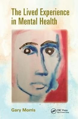 Cover for Gary Morris · The Lived Experience in Mental Health (Inbunden Bok) (2017)