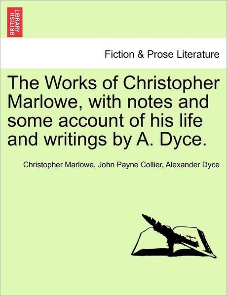 Cover for Christopher Marlowe · The Works of Christopher Marlowe, with Notes and Some Account of His Life and Writings by A. Dyce. Vol. Iii. (Pocketbok) (2011)