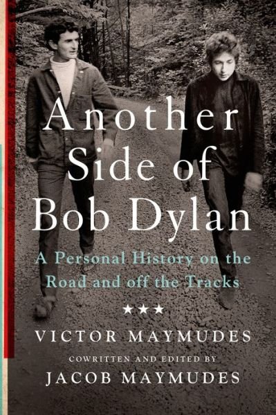 Cover for Victor Maymudes · Another Side of Bob Dylan: A Personal History on the Road and off the Tracks (Paperback Bog) (2015)