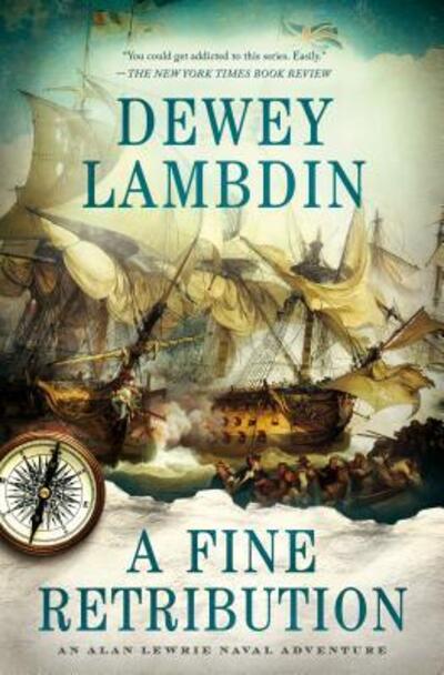 Cover for Dewey Lambdin · A Fine Retribution: An Alan Lewrie Naval Adventure - Alan Lewrie Naval Adventures (Hardcover Book) (2017)