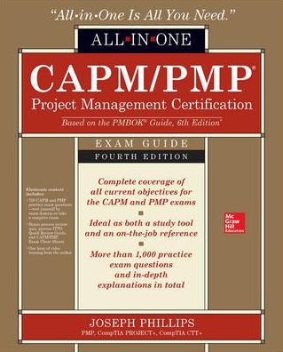 CAPM / PMP Project Management Certification All-In-One Exam Guide, Fourth Edition - Joseph Phillips - Books - McGraw-Hill Education - 9781259861628 - June 27, 2018