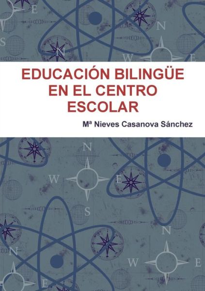 Cover for M Casanova Sanchez · Educacion Bilingue en El Centro Escolar (Paperback Book) (2015)