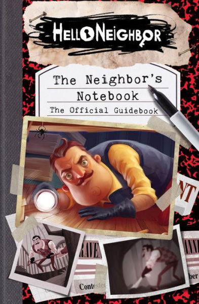 Cover for Scholastic · The Neighbor's Notebook: The Official Game Guide - Hello Neighbor (Pocketbok) (2019)
