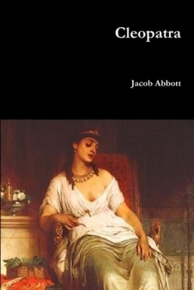 Cover for Jacob Abbott · Cleopatra (Paperback Book) (2017)