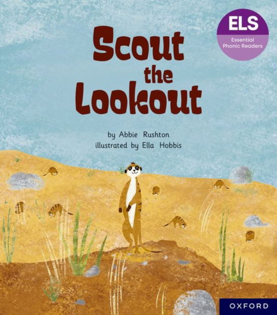 Cover for Abbie Rushton · Essential Letters and Sounds: Essential Phonic Readers: Oxford Reading Level 5: Scout the Lookout - Essential Letters and Sounds: Essential Phonic Readers (Pocketbok) (2024)