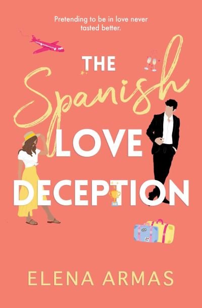 Cover for Elena Armas · The Spanish Love Deception: TikTok made me buy it! The Goodreads Choice Awards Debut of the Year (Paperback Bog) (2021)