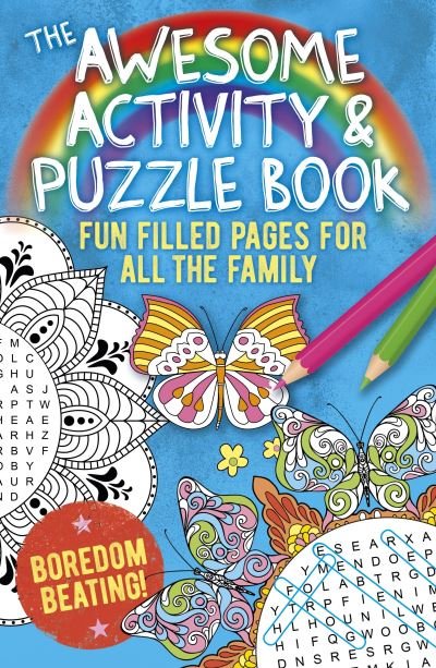 Cover for Eric Saunders · The Awesome Activity &amp; Puzzle Book: Fun Filled Pages for All the Family. Boredom Beating! (Taschenbuch) (2021)