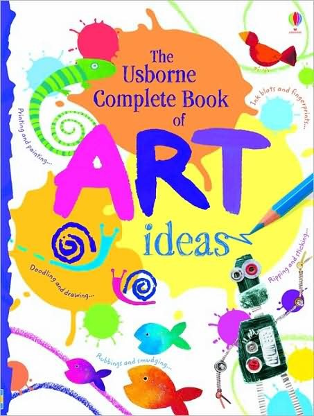 Cover for Fiona Watt · Complete Book Of Art Ideas - Art Ideas (Spiral Book) [New edition] (2009)