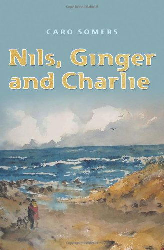 Cover for Caro Somers · Nils, Ginger and Charlie (Paperback Book) (2008)