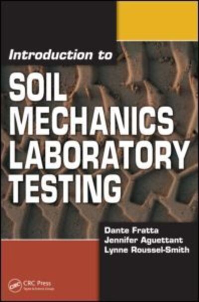 Cover for Fratta, Dante (University Of Wisconsin-Madison, USA) · Introduction to Soil Mechanics Laboratory Testing (Paperback Book) (2007)