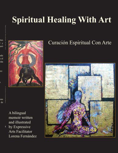 Cover for Lorena Fernandez · Spiritual Healing with Art: Curacion Espiritual Con Arte (Paperback Book) [English And Spanish edition] (2006)