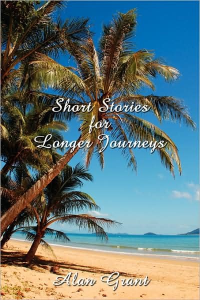 Cover for Alan Grant · Short Stories for Longer Journeys (Paperback Bog) (2008)