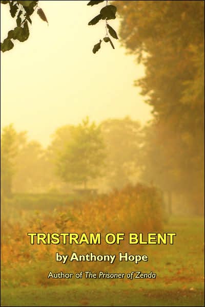 Anthony Hope · Tristram of Blent (Hardcover Book) (2024)