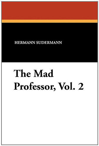 Cover for Hermann Sudermann · The Mad Professor, Vol. 2 (Paperback Book) (2024)