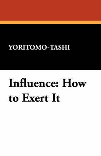 Cover for Yoritomo-tashi · Influence: How to Exert It (Paperback Book) (2008)