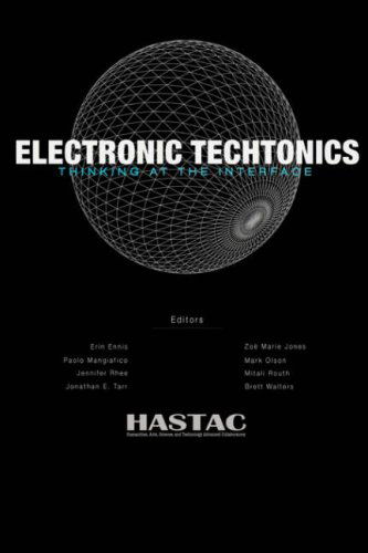 Cover for Hastac · Electronic Techtonics: Thinking at the Interface (Paperback Book) (2008)