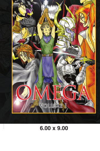Omega: Volume I - Chirasan Cha - Livros - Xlibris - 9781436349628 - 15 de agosto de 2008