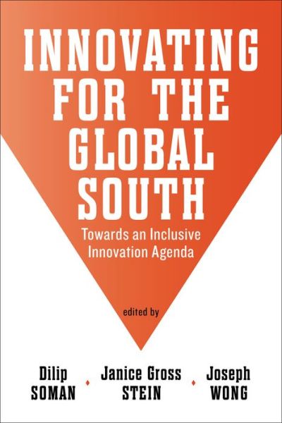 Cover for Dilip Soman · Innovating for the Global South: Towards an Inclusive Innovation Agenda - Munk Series on Global Affairs (Paperback Book) (2014)