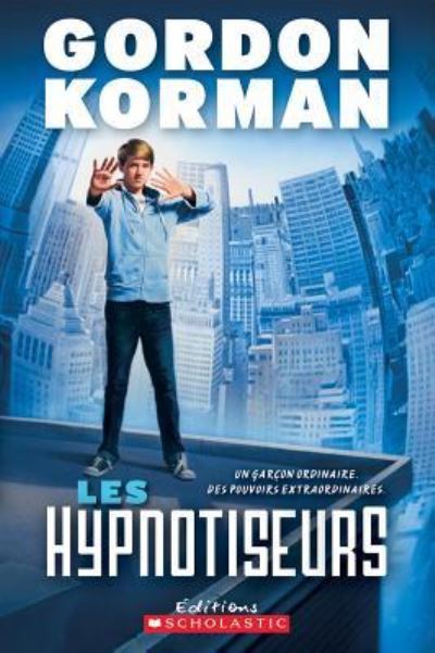 Cover for Gordon Korman · Hypnotiseurs (Buch) (2014)