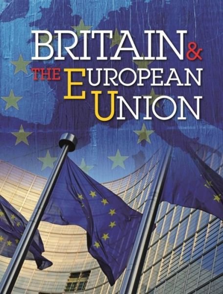 Cover for Simon Adams · Britain and the European Union: A comprehensive guide for children (Innbunden bok) [Illustrated edition] (2017)