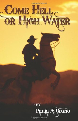 Cover for Paula a Bruno · Come Hell or High Water (Paperback Bog) (2009)