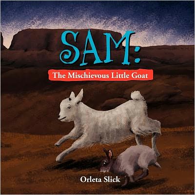 Cover for Orleta Slick · Sam: the Mischievous Little Goat (Paperback Book) (2010)