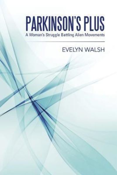 Cover for Evelyn Walsh · Parkinson's Plus (Paperback Book) (2017)