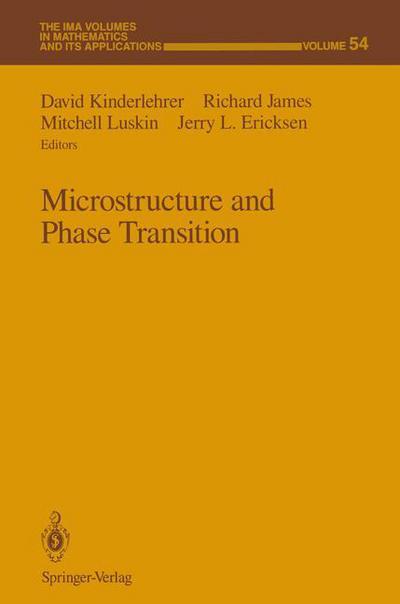 Microstructure and Phase Transition - The IMA Volumes in Mathematics and its Applications - David Kinderlehrer - Books - Springer-Verlag New York Inc. - 9781461383628 - October 21, 2011