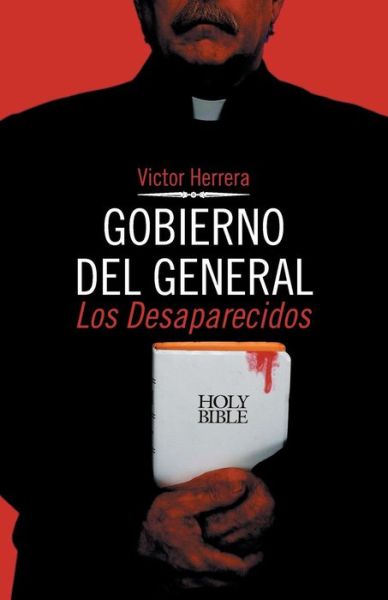 Cover for Victor Herrera · Gobierno Del General: Los Desaparecidos (Paperback Book) (2014)