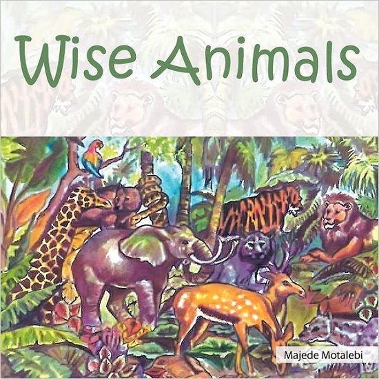 Cover for Majede Motalebi · Wise Animals (Paperback Book) (2011)