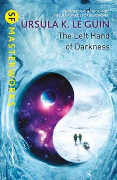 Cover for Ursula K. Le Guin · The Left Hand of Darkness: A groundbreaking feminist literary masterpiece - S.F. Masterworks (Paperback Bog) (2017)