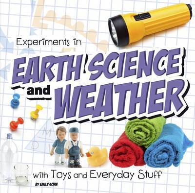 Cover for Emily Sohn · Experiments in Earth Science and Weather with Toys and Everyday Stuff - Fun Science (Taschenbuch) (2016)