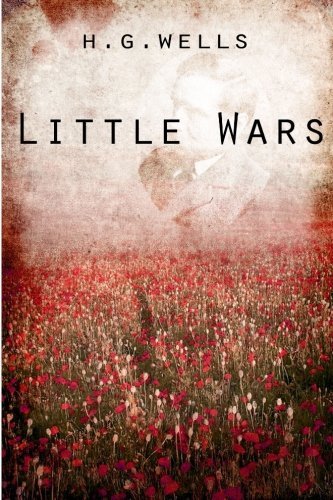Cover for H. G. Wells · Little Wars (Paperback Book) (2012)