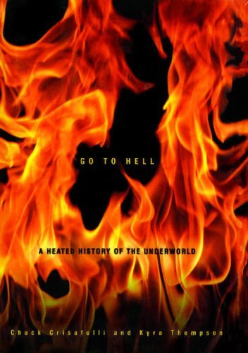Cover for Kyra Thompson · Go to Hell: a Heated History of the Underworld (Taschenbuch) (2012)