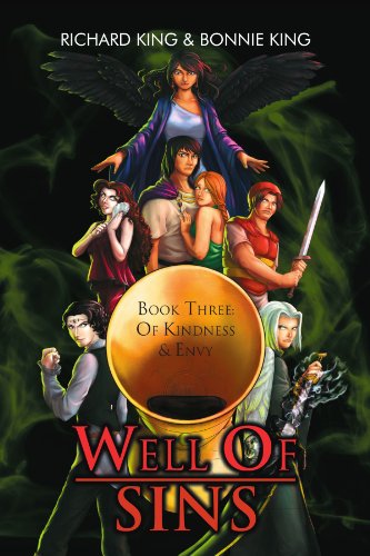 Well of Sins: Book Three: of Kindness & Envy - Richard King - Books - Xlibris, Corp. - 9781477124628 - June 22, 2012