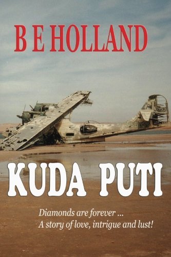 Cover for B E Holland · Kuda Puti: Diamonds Are Forever... a Story of Love, Intrigue, and Lust! (Taschenbuch) (2012)
