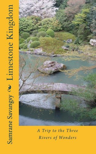 Cover for Samrane Savangsy · Limestone Kingdom: a Trip to the Three Rivers of Wonders (Paperback Book) [Lrg edition] (2012)