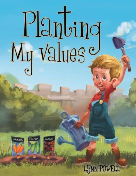 Cover for Lynn Powell · Planting My Values (Paperback Book) (2014)