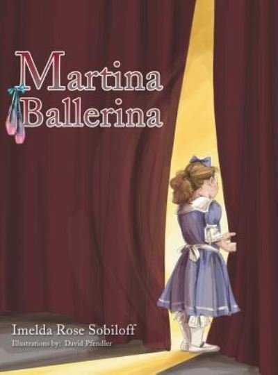 Cover for Imelda Rose Sobiloff · Martina Ballerina (Gebundenes Buch) (2017)