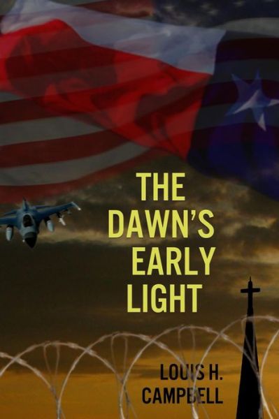 Cover for Louis H Campbell · The Dawn's Early Light (Paperback Book) (2013)