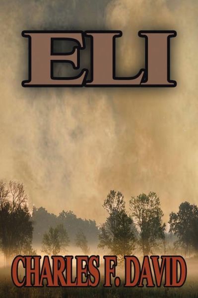 Cover for Charles F David · Eli (Paperback Book) (2013)
