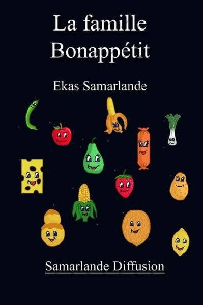 Cover for Ekas Samarlande · La Famille Bon Appetit (Paperback Book) (2013)