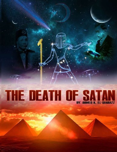 Mr. Ahmed Kara El-shabazz Sr. · The Death of Satan (Paperback Bog) (2013)